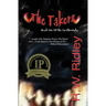 The Takers (2006 IPPY Award Winner in Horror): Book One of the Oz Chronicles