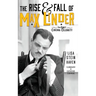 The Rise & Fall of Max Linder (hardback): The First Cinema Celebrity