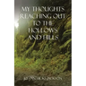 My Thoughts Reaching out to the Hollows and Hills