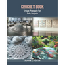 Crochet Book: Unique Pineapple Fan Doily Projects