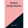 Northern Georgia Sketches