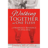 Walking Together As One Flesh