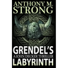 Grendel's Labyrinth