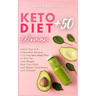 Keto Diet for Women + 50: Useful Tips and Delectable Recipes. A 21-Day Keto Meal Plan to Burn fat, Lose Weight, Heal Your Body, and Regain Confi