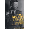 Will Rogers Speaks: Over 1000 Timeless Quotations for Public Speakers And Writers, Politicians, Comedians, Browsers...