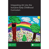 Integrating Art into the Inclusive Early Childhood Curriculum