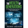 The Wealth of Generations: Transitioning From Nation-Based Capitalism to Human-Centered Capitalism and a Shared Economy