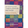 Introducing Theological Method: A Survey of Contemporary Theologians and Approaches