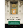 Managing America's Cities: A Handbook for Local Government Productivity
