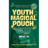 Youth Magical Pouch: 38 Magical Incantations to Unlock the Door to Your Dreams