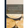 Cost Accounting for War Production