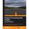 Image Processing with ImageJ - Second Edition