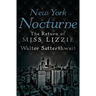 New York Nocturne: The Return of Miss Lizzie