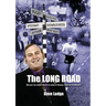 The Long Road: One man's epic journey through the world of Speedway, Sport & Showbusiness