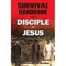 Survival Handbook for a Disciple of Jesus