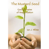 The Mustard Seed: God's Promise of New Creation