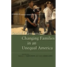 Social Class and Changing Families in an Unequal America