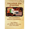The Other Side of History: The California Native Experience