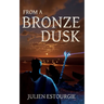 From a Bronze Dusk