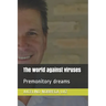 The world against viruses: Premonitory dreams
