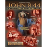 John 8: 44 (Volume 1): Exposing the Sons of Satan