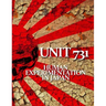 Unit 731: Human Experimentation in Japan