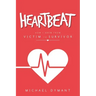 Heartbeat: How I Grew from Victim to Survivor