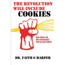 The Revolution Will Include Cookies: Recipes to De-Colonize Your Kitchen