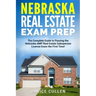 Nebraska Real Estate Exam Prep: The Complete Guide to Passing the Nebraska AMP Real Estate Salesperson License Exam the First Time!