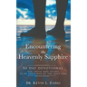 Devotional: ENCOUNTERING THE HEAVENLY SAPPHIRE: 60 Day Devotional for Those who Desire to be Consumed by the Holy Fire