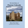 The Early History of Penrose Colorado