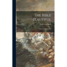The Bible Beautiful: A History Of Biblical Art