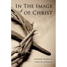In The Image of Christ