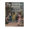 The South Sea Company: The History of the British Empire's South American Stock Company