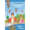 Teacher's Manual 1: Russian Step By Step for Children
