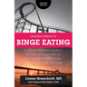 Integrative Medicine for Binge Eating: A Comprehensive Guide to the New Hope Model for the Elimination of Binge Eating and Food Cravings