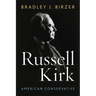 Russell Kirk: American Conservative