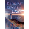 Darkest Before the Dawn