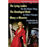 The Lying Ladies / The Bandaged Nude / Many a Monster