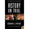 History on Trial: My Day in Court with a Holocaust Denier