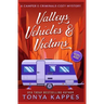 Valleys, Vehicles & Victims: A Camper & Criminals Cozy Mystery Series