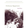 Ordinary Egyptians: Creating the Modern Nation Through Popular Culture