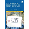 Educating for Social Justice in Early Childhood