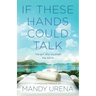 If These Hands Could Talk: The Girl Who Touched the World