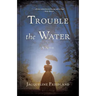 Trouble the Water