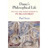 Dante's Philosophical Life: Politics and Human Wisdom in Purgatorio
