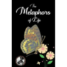The Metaphors Of Life