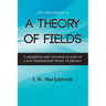 An Introduction to A Theory of Fields