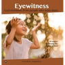 Eyewitness Collection: God moments from people who were there