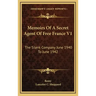 Memoirs of a Secret Agent of Free France V1: The Silent Company June 1940 to June 1942